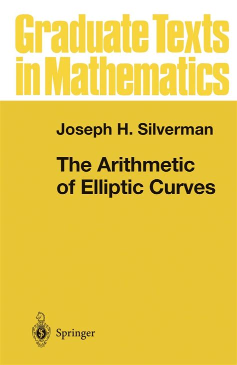 The Arithmetic Of Elliptic Curves Graduate Texts I