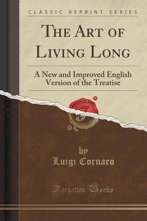 The Art of Living Long: CORNARO, LUIGI: …