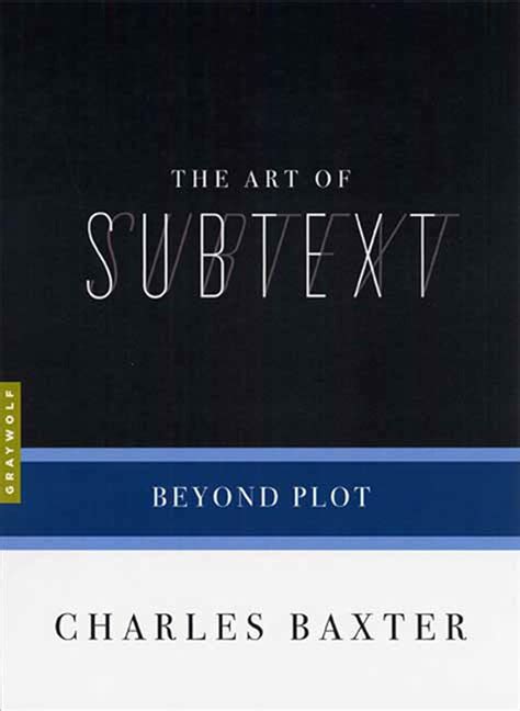 The Art of Subtext Beyond Plot