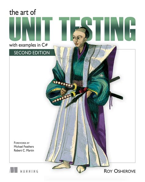 The Art of Unit Testing: With Examples in .NET