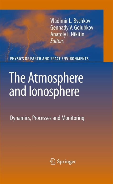 The Atmosphere And Ionosphere Dynamics Processes And Monitoring