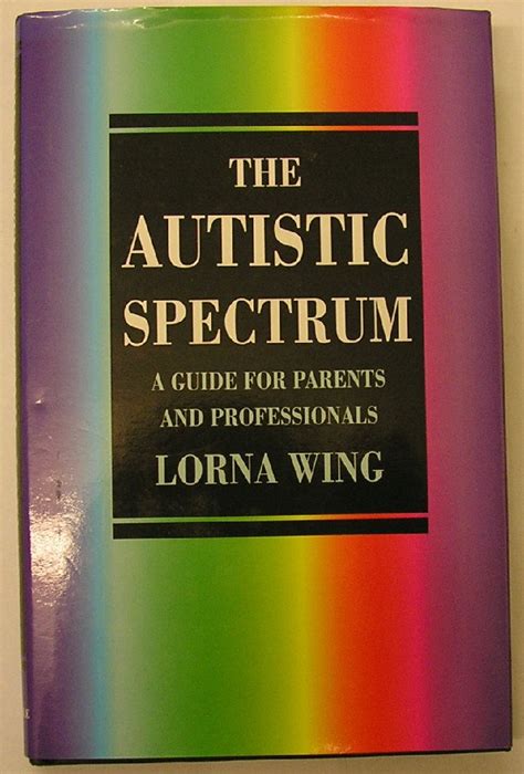 The Autistic Spectrum A Guide For Parents And Professionals