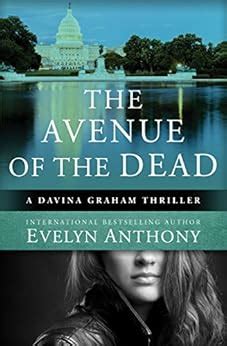 The Avenue of the Dead (Davina Graham, #2) by Evelyn Anthony - Goodreads