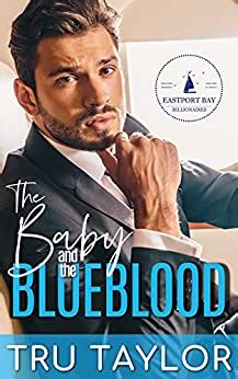 The Baby and the Blueblood by Tru Taylor Goodreads