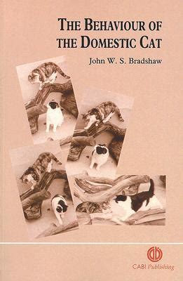 The Behaviour of the Domestic Cat - John W. S. Bradshaw - Google 图书