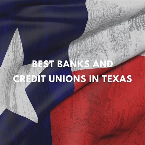 The Best Banks and Credit Unions in Texas for March 2024 - Business In…