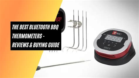 The Best Bluetooth BBQ Thermometers for 2024