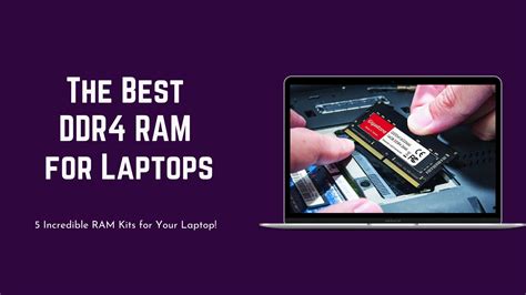 The Best DDR4 and DDR5 RAMs for Laptop In 2024 - Appuals