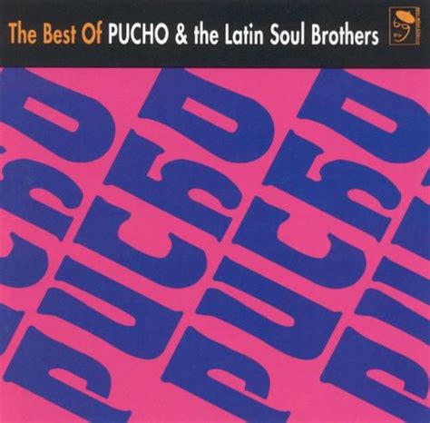 The Best of Pucho & the Latin Soul Brothers - AllMusic