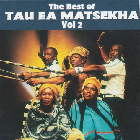 The Best of Tau Ea Matsekha (feat. Ha Peete Kea Falla)