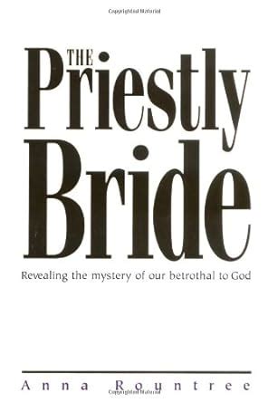 The Betrothal: The Priestly Bride by Anna Roundtree (Audiobook)