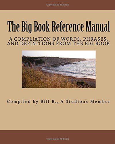 The Big Book Reference Manual A Compilation Of Words Phrases And Definitions