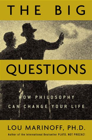The Big Questions How Philosophy Can Change Your Life