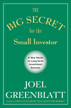 The Big Secret for the Small Investor, Joel Greenblatt