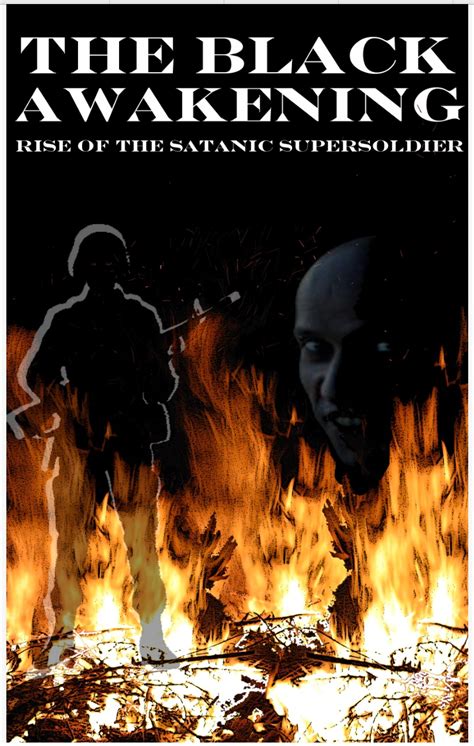 The Black Awakening (Rise of Antichrist’s SuperSoldiers)