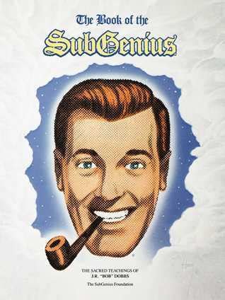 The Book of the SubGenius by SubGenius Foundation Goodreads