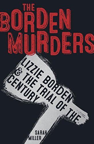 The Borden Murders Quotes by Sarah Miller - Goodreads