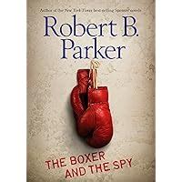 The Boxer and The Spy by Parker, Robert B - biblio.com