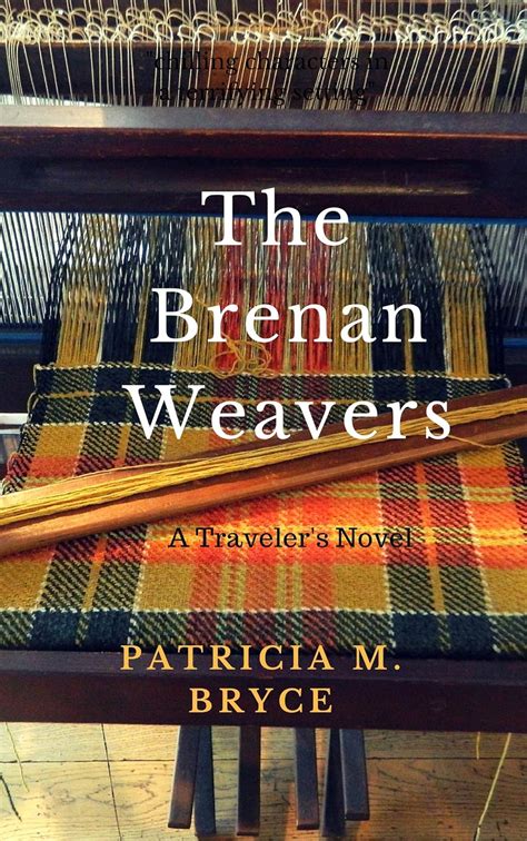 The Brenan Weavers A Travelers Novel