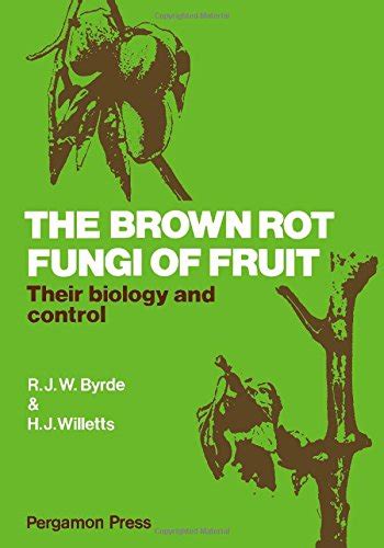 The Brown Rot Fungi of Fruit Their Biology and Control