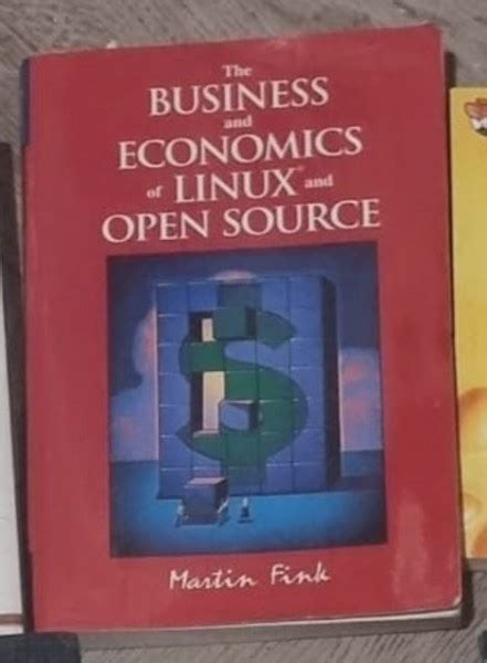 The Business and Economics of Linux and Open Source