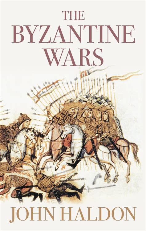 The Byzantine Wars - John Haldon - Google Books