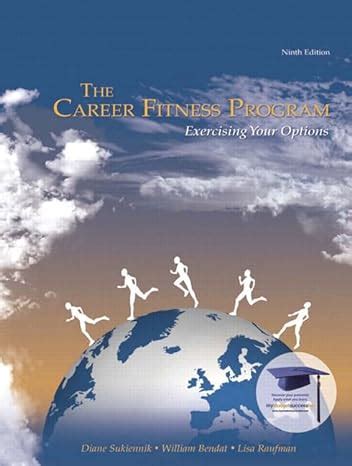 The Career Fitness Program: Exercising Your Options, 9th …