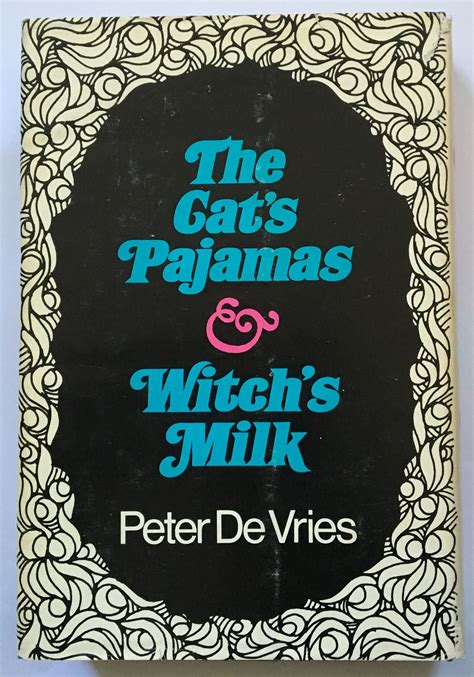 The Cat s Pajamas and Witch s Milk