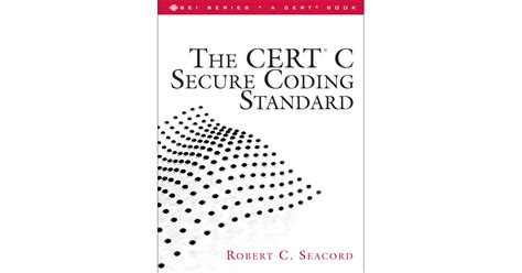 The Cert C Secure Coding Standard