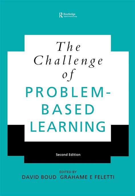 The Challenge of Problem Based Learning