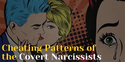 The Cheating Patterns Of A Covert Narcissist Revealed - Inner …