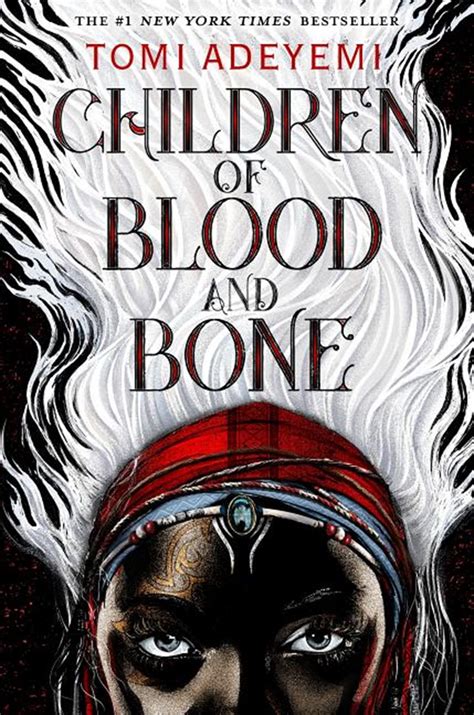 The Children of Blood and Bone by Tomi Adeyemi …