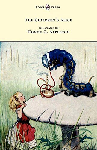 The Children s Alice Illustrated by Honor Appleton