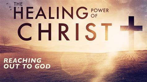 The Christian Healing Power Christian Healing Jesus Christ Heals