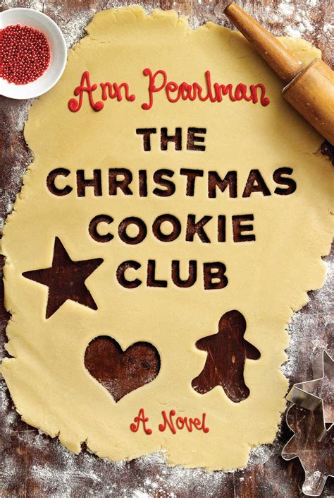 The Christmas Cookie Club: A Novel: Pearlman, Ann: …