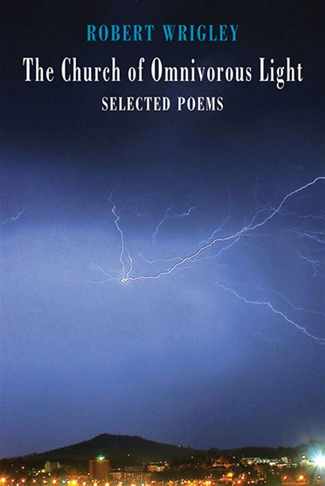 The Church of Omnivorous Light Selected Poems