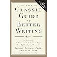 The Classic Guide To Better Writing Step By Step Techniques And Exercises To Write Simply Clearly