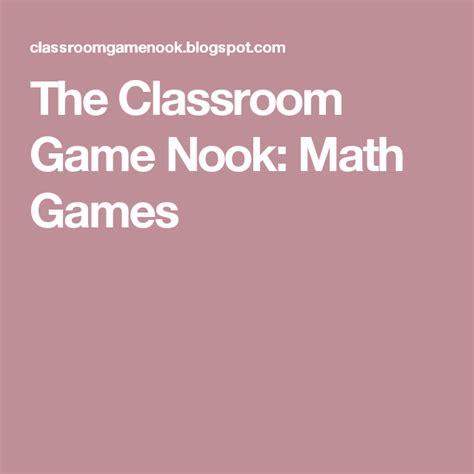 The Classroom Game Nook Math Games