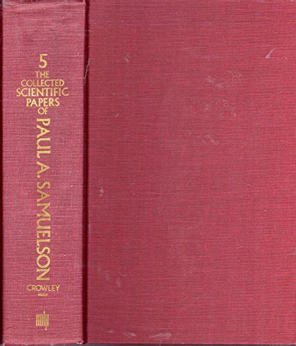 The Collected Scientific Papers of Paul A. Samuelson, Volume 5