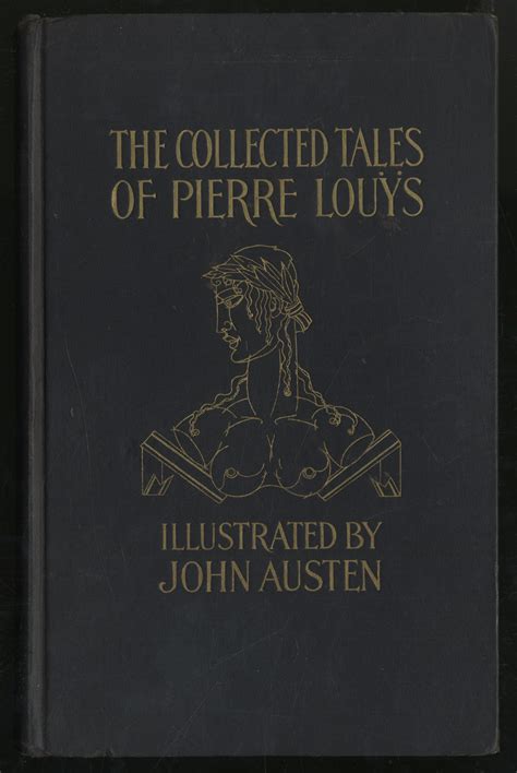 The Collected Tales of Pierre Lous: Pierre Louys: …