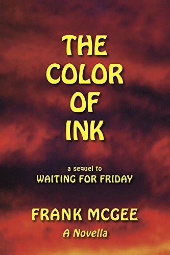 The Color of Ink by Frank McGee - Goodreads