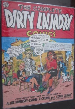 The Complete Dirty Laundry Comic by Aline Kominsky-Crumb, Robert Crumb …