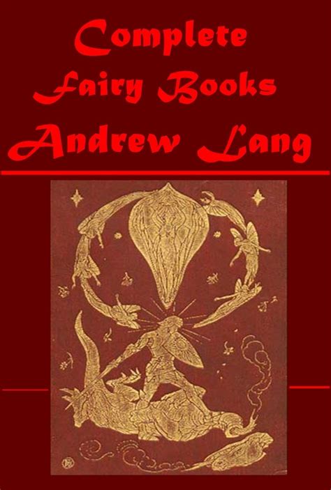 The Complete Fairy Books of Andrew Lang