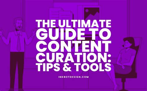 The Complete Guide to Content Curation in 2022 Tools Tips Ideas