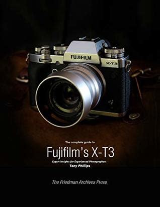 The Complete Guide to Fujifilm s X T3