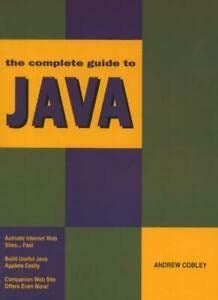 The Complete Guide to Java (Computer Guides)