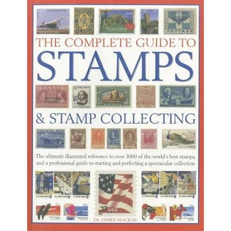 The Complete Guide to Stamps & Stamp Collecting