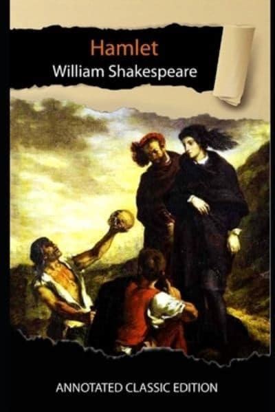 The Complete Hamlet An Annotated Edition of the Shakespeare Play
