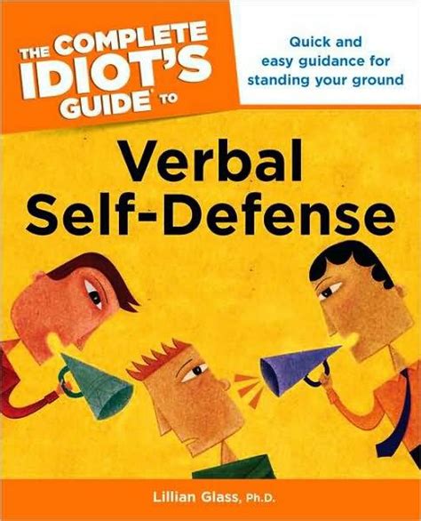 The Complete Idiot s Guide to Verbal Self Defense