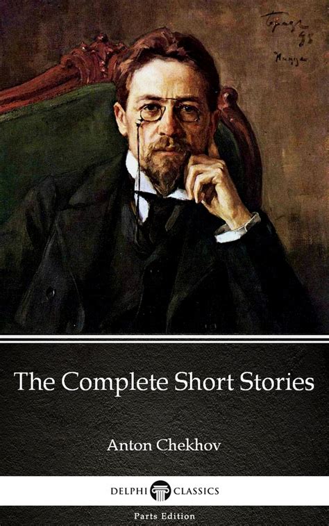 The Complete Short Stories by Anton Chekhov